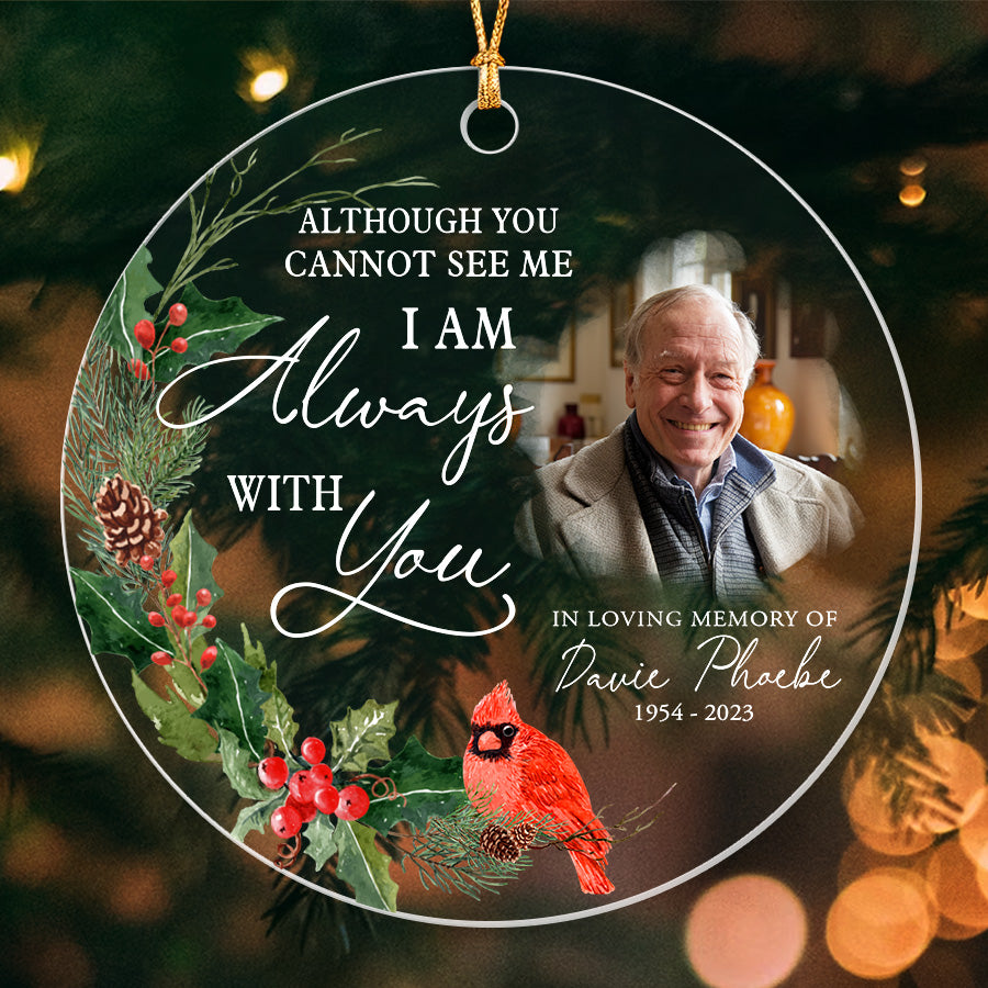 I Am Always With You Custom Memorial Ornament With Photo