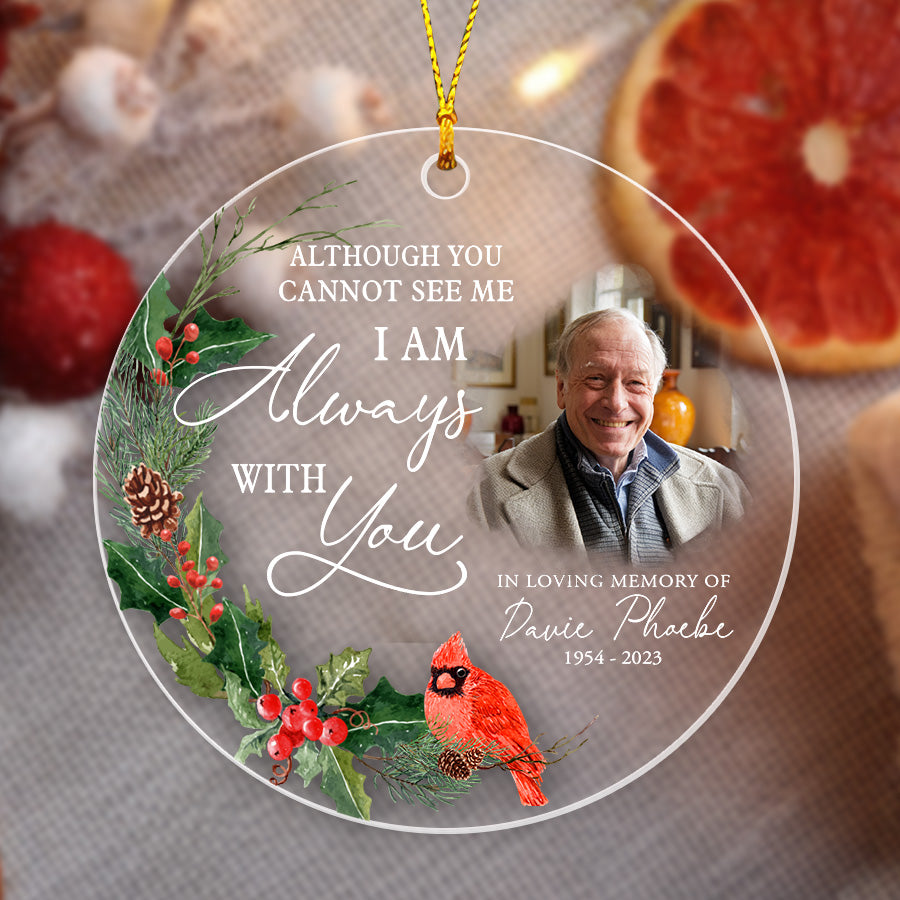 I Am Always With You Custom Memorial Ornament With Photo