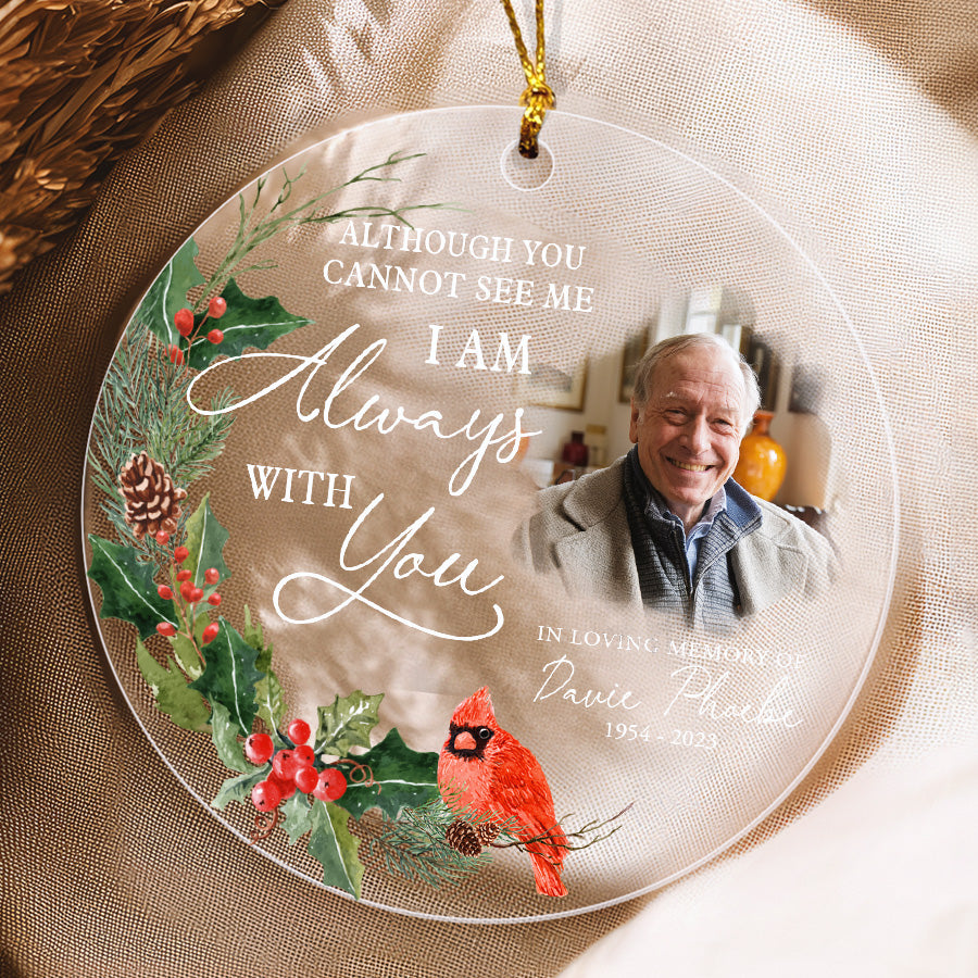 I Am Always With You Custom Memorial Ornament With Photo