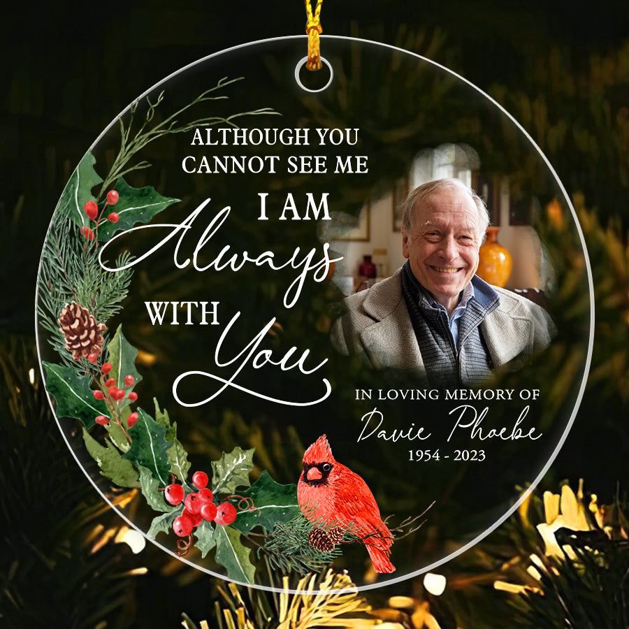 I Am Always With You Custom Memorial Ornament With Photo