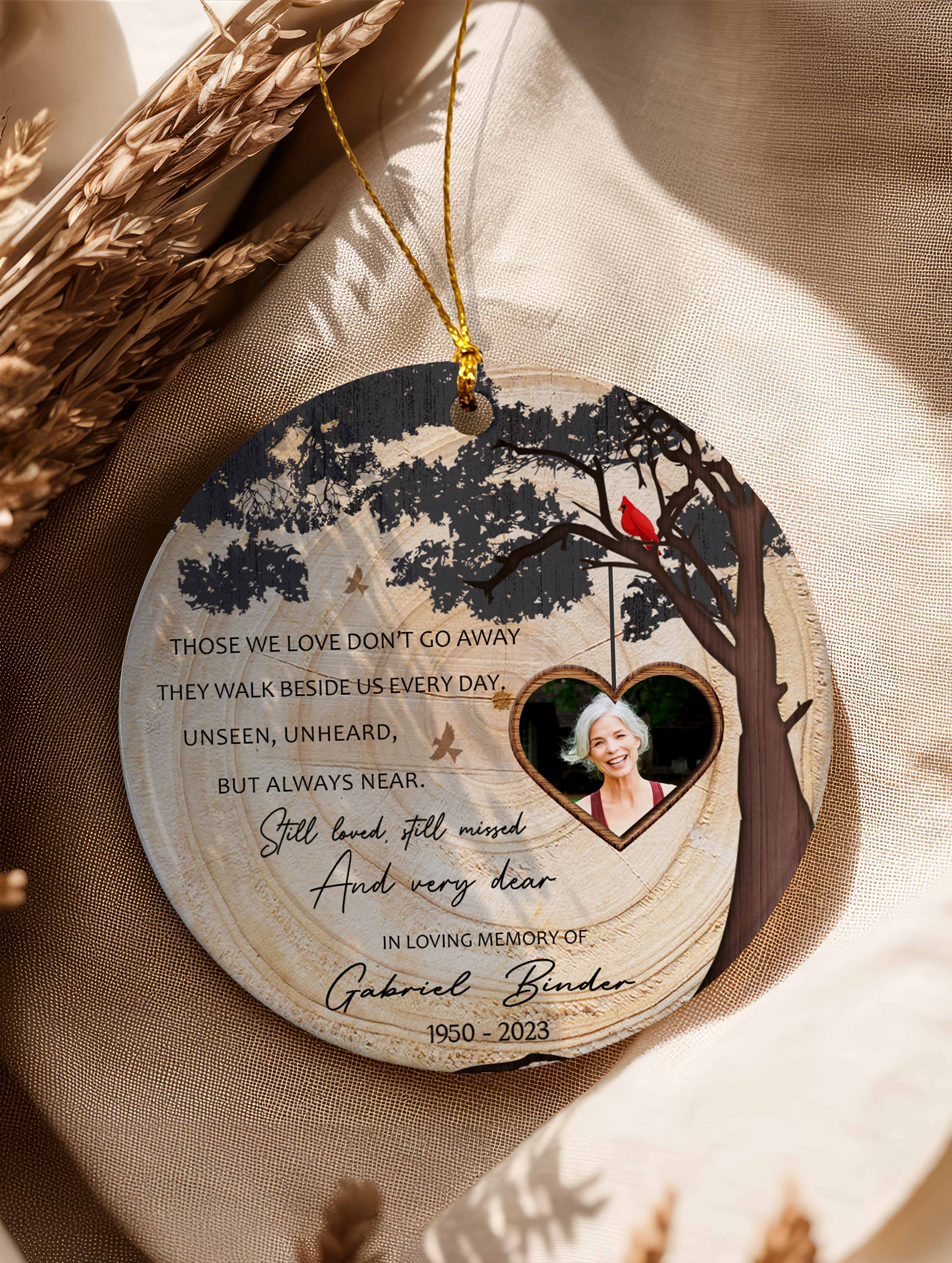 Those We Love Don’t Go Away Custom Ceramic Circle Ornament