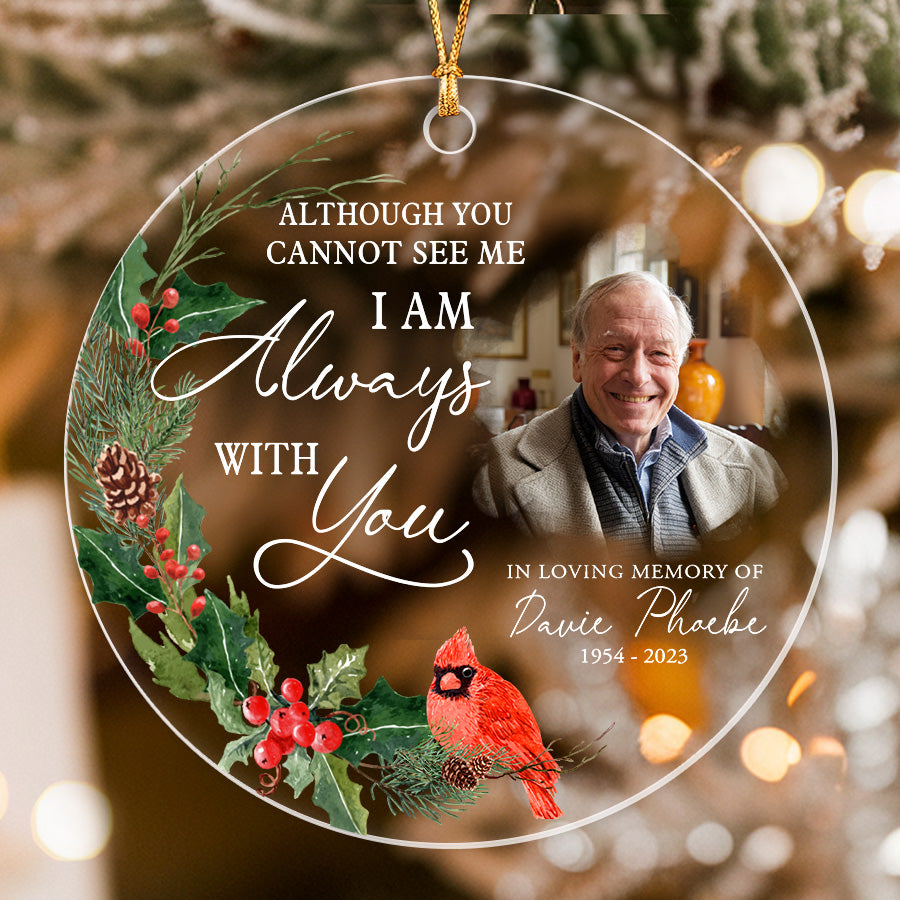 I Am Always With You Custom Memorial Ornament With Photo