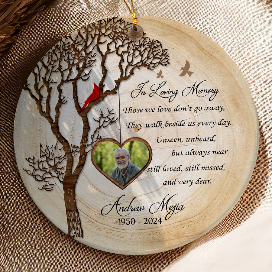 Those We Love Don't Go Away Ceramic Ornament