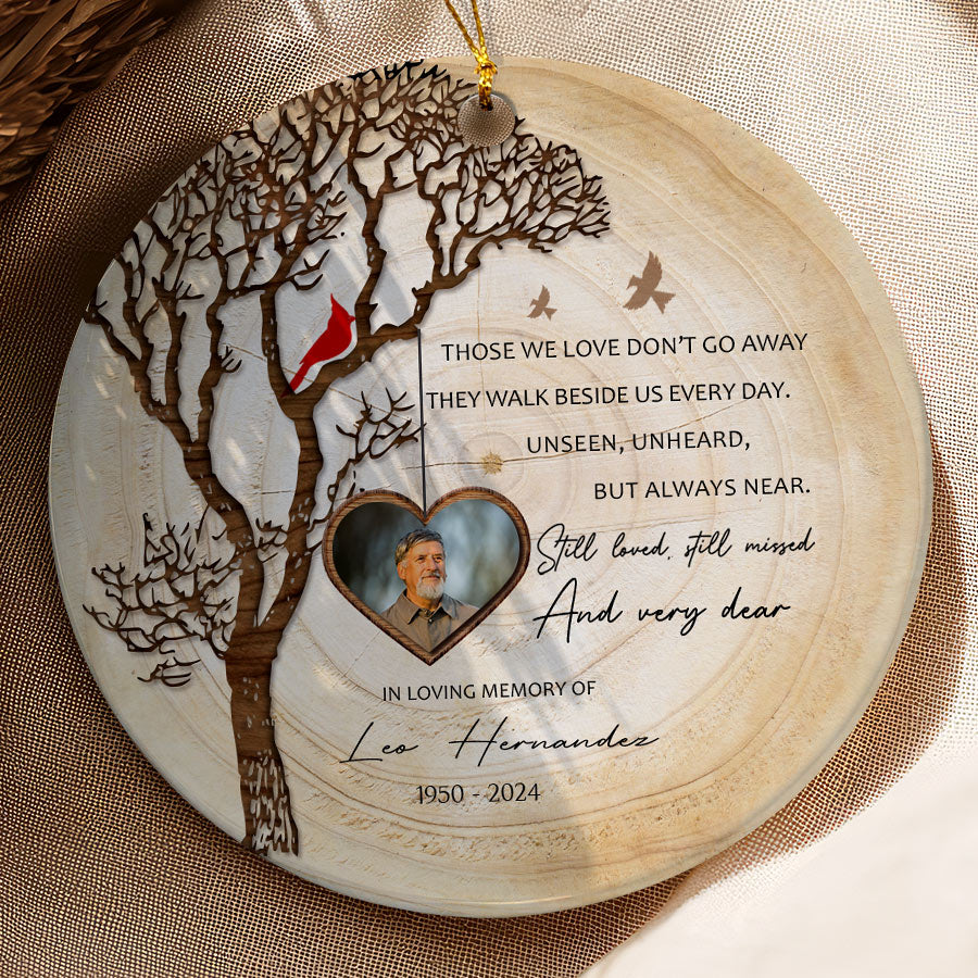 Those We Love Don't Go Away Christmas in Heaven Ornament