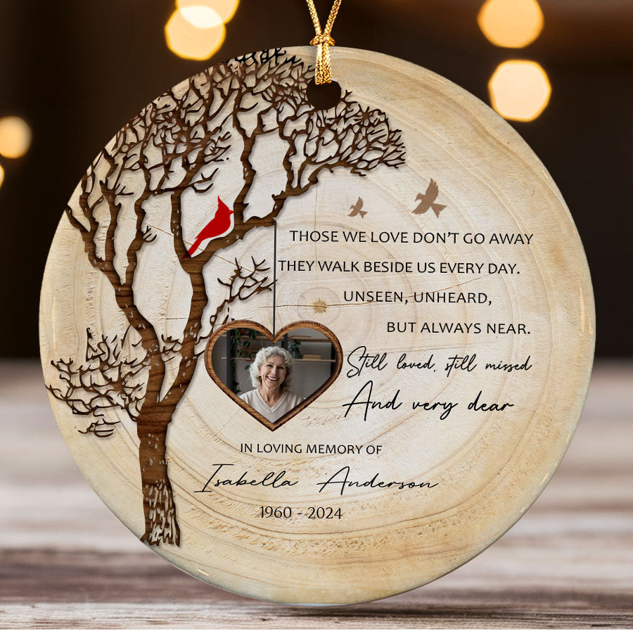 Those We Love Don’t Go Away Ornament