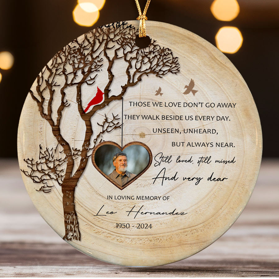 Those We Love Don't Go Away Christmas in Heaven Ornament