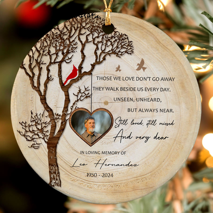 Those We Love Don't Go Away Christmas in Heaven Ornament