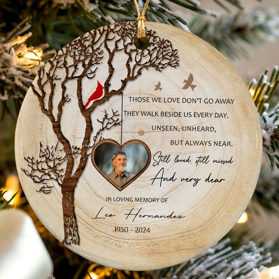 Those We Love Don't Go Away Christmas in Heaven Ornament