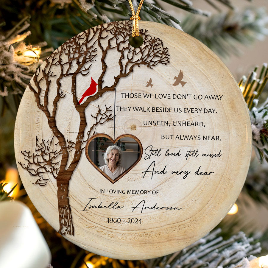 Those We Love Don’t Go Away Ornament