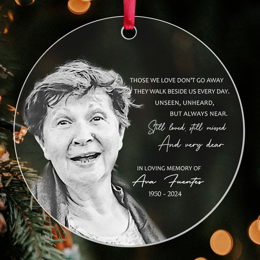 Those We Love Don’t Go Away Ornaments