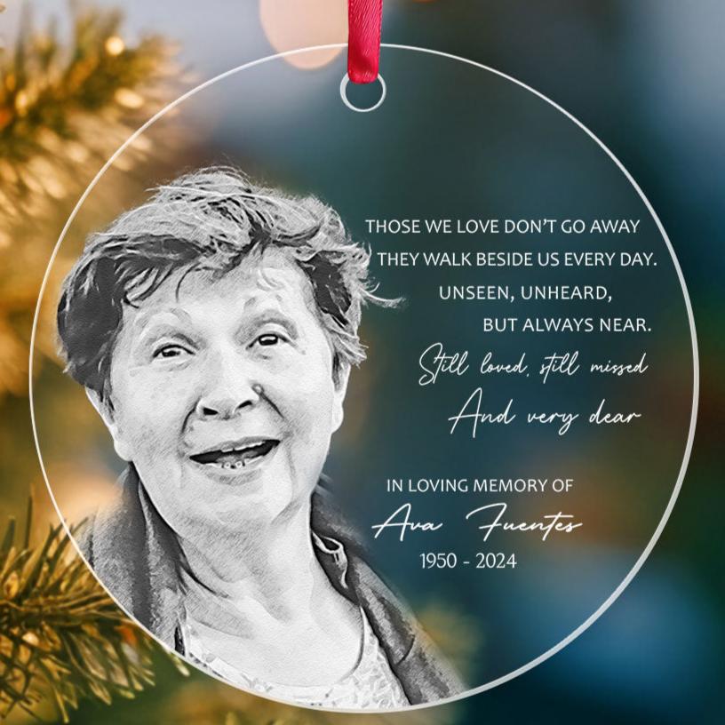 Those We Love Don’t Go Away Ornaments