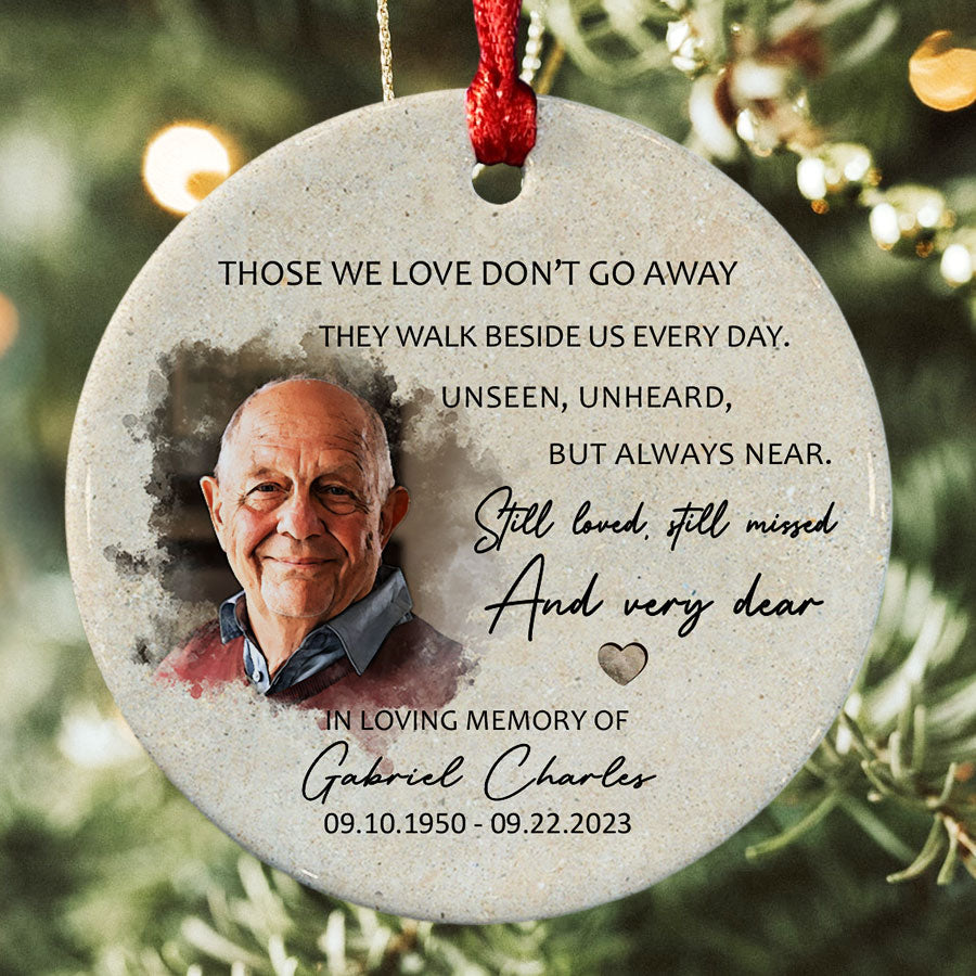 Those We Love Don’t Go Away Ornament