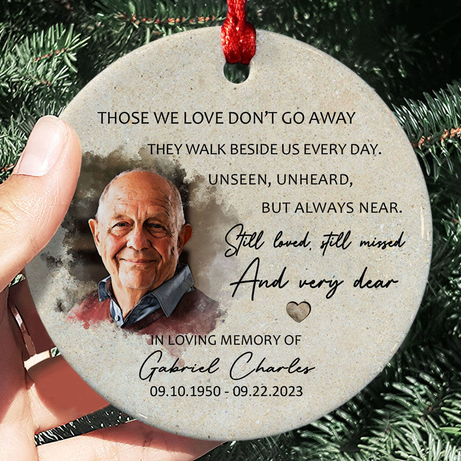 Those We Love Don’t Go Away Ornament