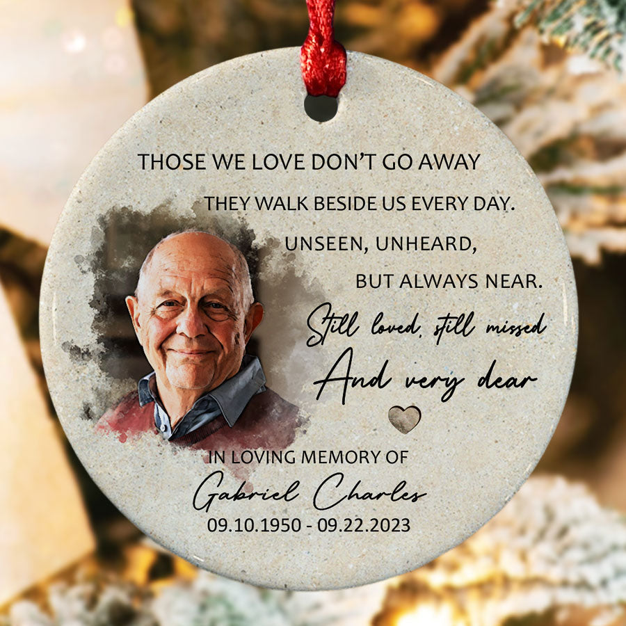 Those We Love Don’t Go Away Ornament