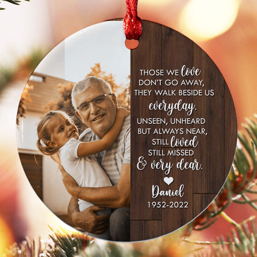 Those We Love Don’t Go Away Ornament