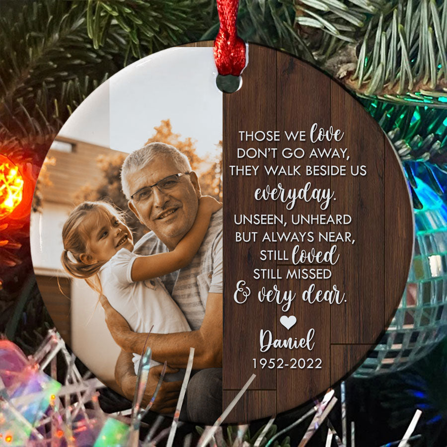 Those We Love Don’t Go Away Ornament