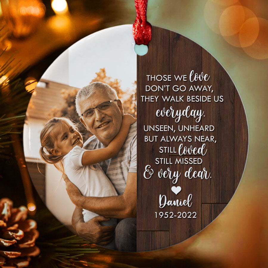 Those We Love Don’t Go Away Ornament