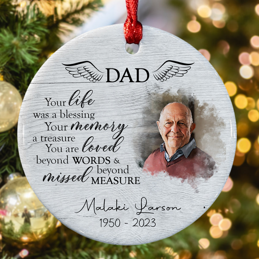 Memorial Ornaments For Dad | Your Life Was A Blessing Your Memory A ...