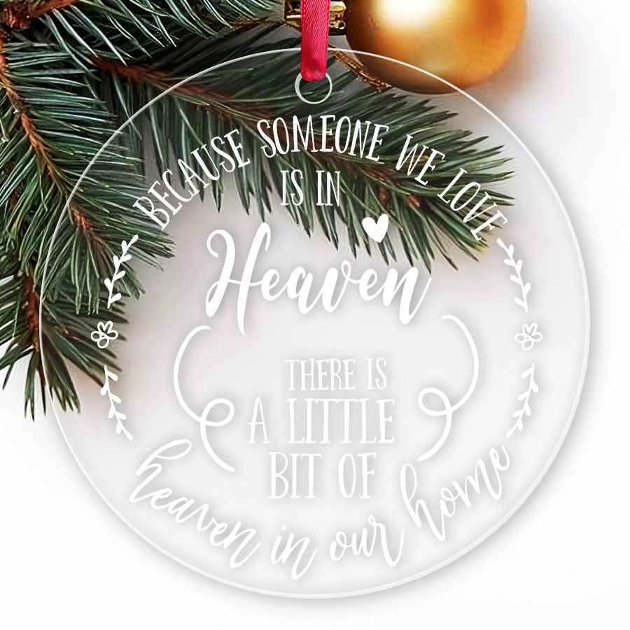 Because Someone We Love Is in Heaven Christmas Ornament