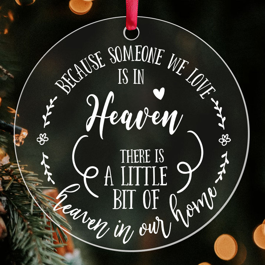 Because Someone We Love Is in Heaven Christmas Ornament
