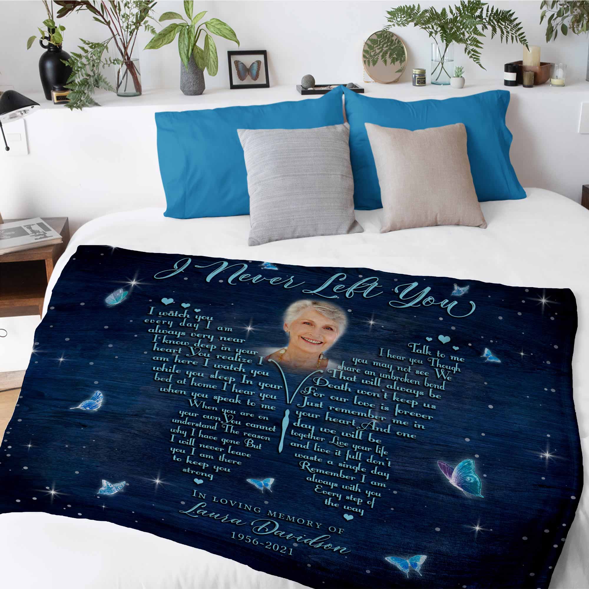 I Never Left You Butterfly Memorial Blankets, Custom Personalized Memorial Family Portrait
