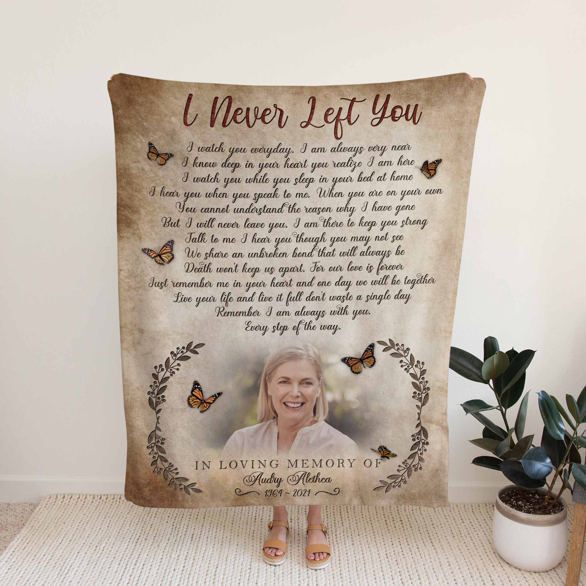 I Never Left You Loss Of Mother Memorial Blankets Personalized, In Loving Memory Gifts