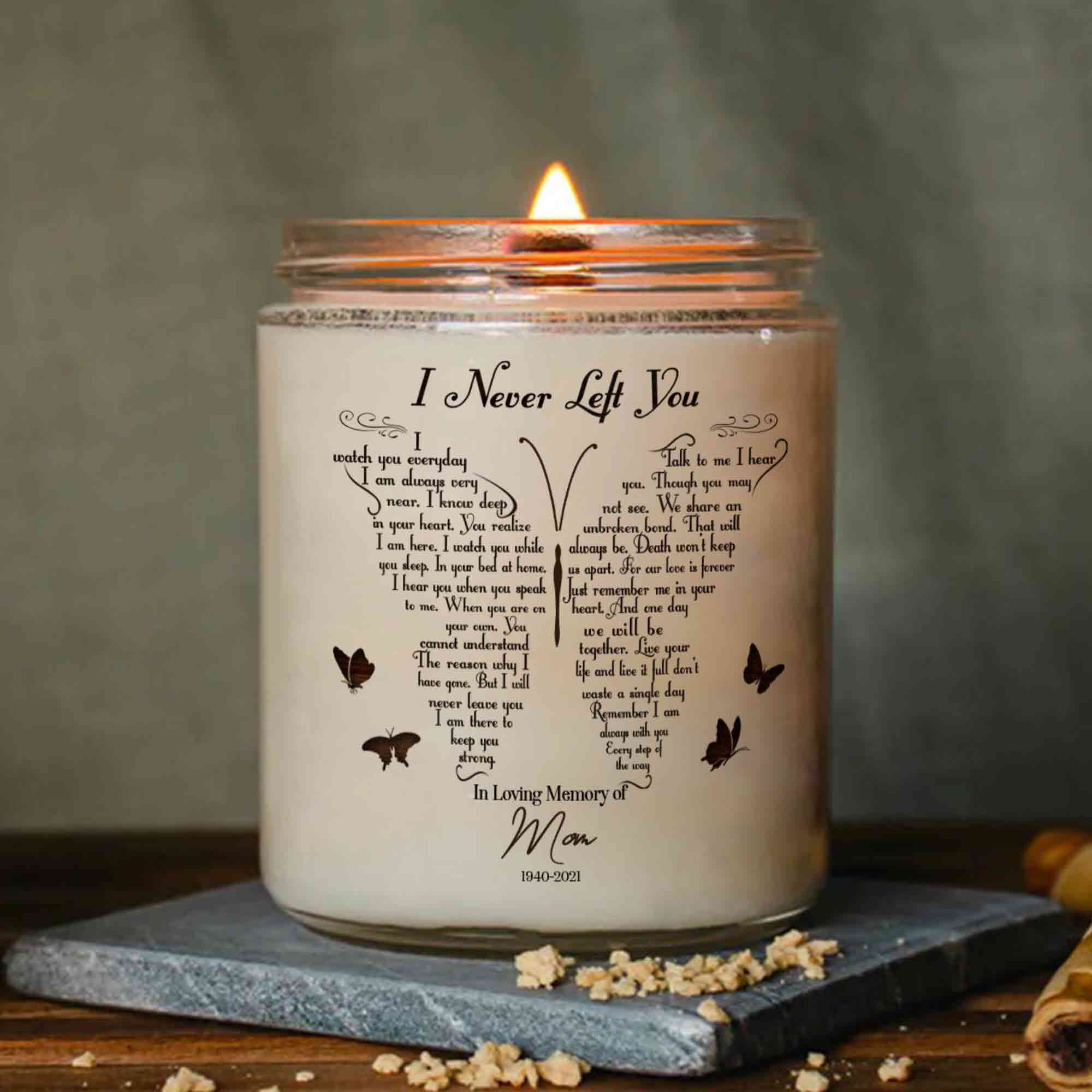 I Never Left You Personalized Memorial Candle, Remembrance Candle For Mothers Day Gift, In Loving Memory Candle