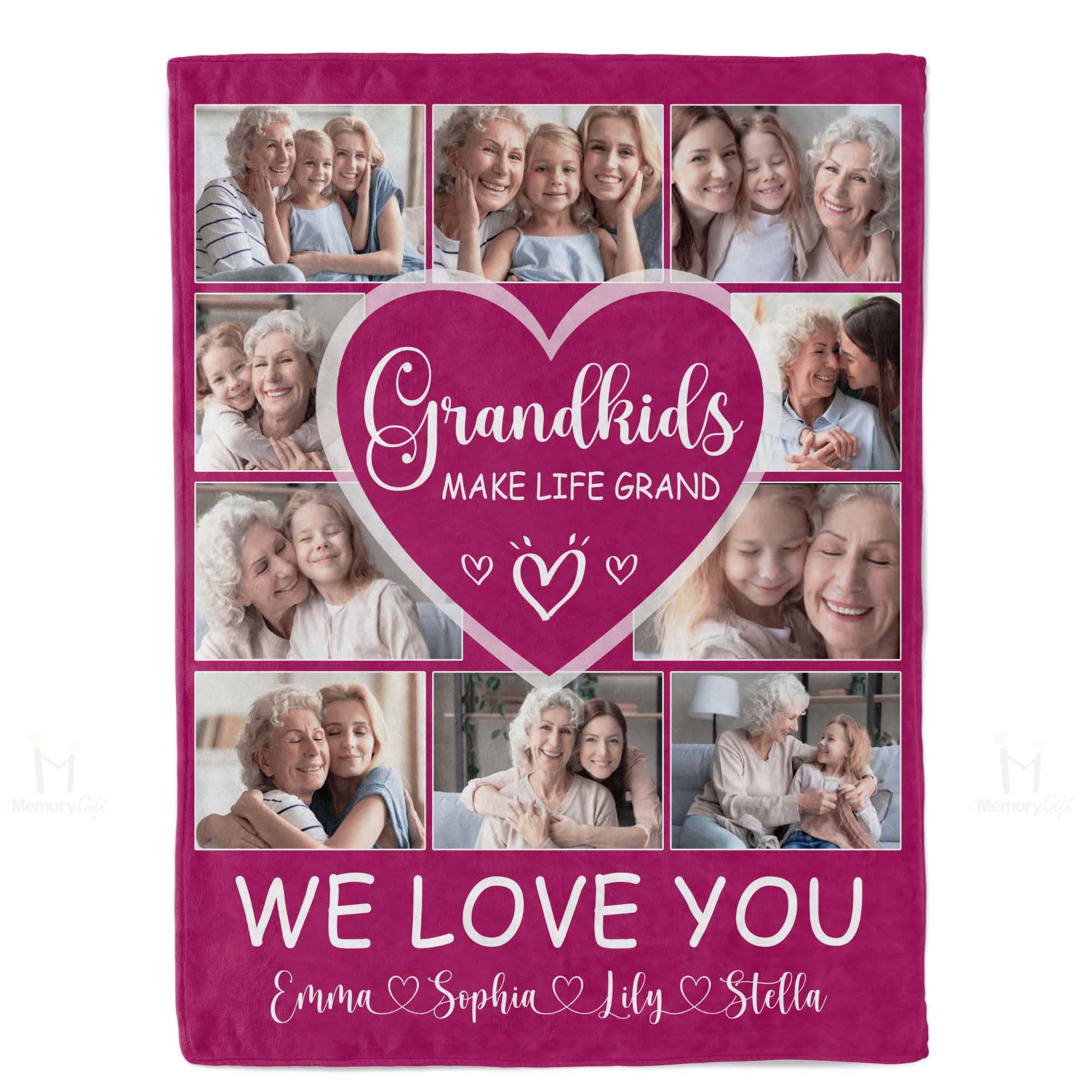 grandkids make life grand we love you