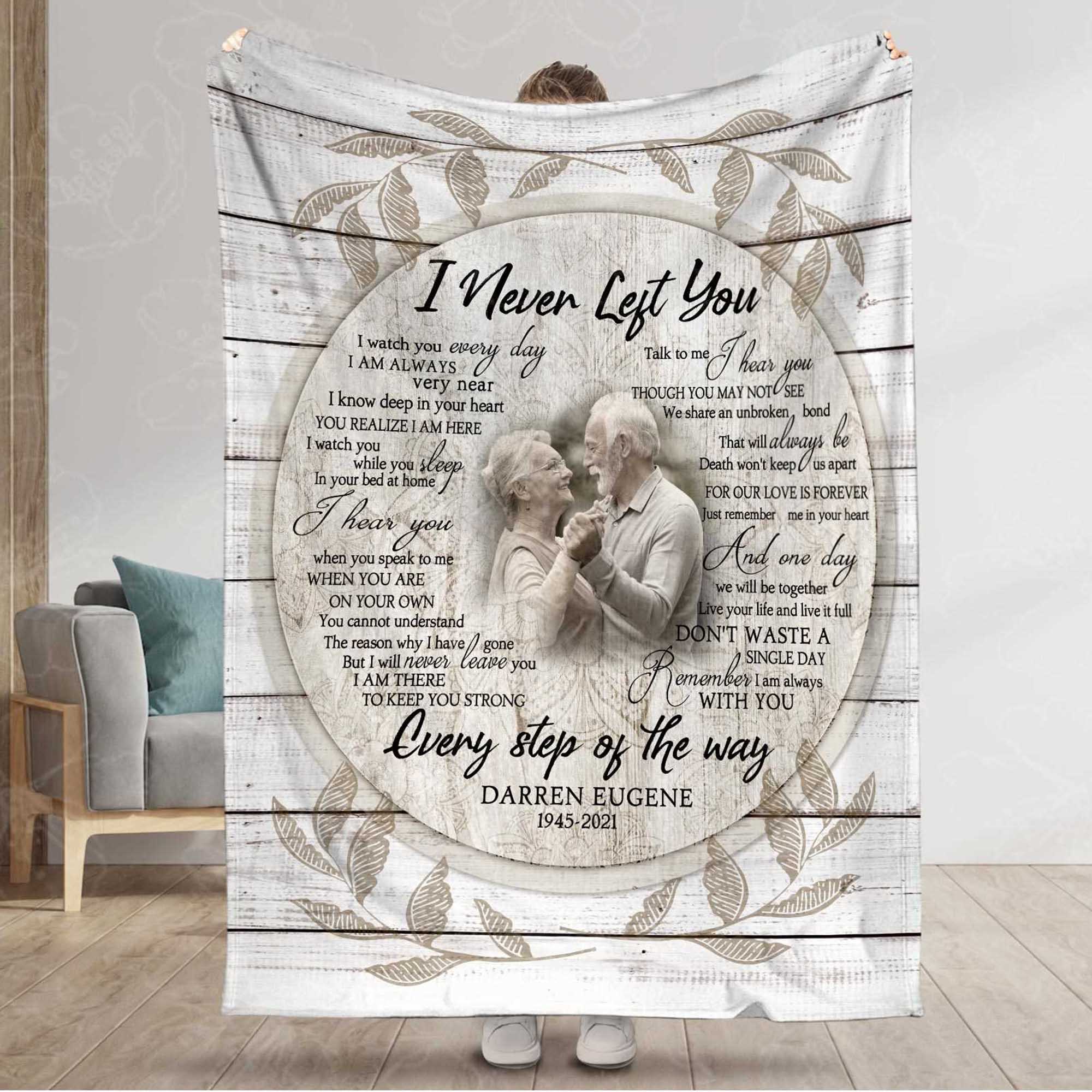 Personalized I Never Left You Memorial Blankets For Loss Of Father, Sympathy Gifts